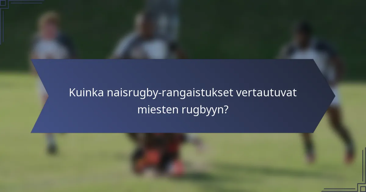 Kuinka naisrugby-rangaistukset vertautuvat miesten rugbyyn?